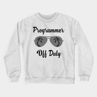 Off Duty Programmer Funny Summer Vacation Crewneck Sweatshirt